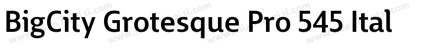 BigCity Grotesque Pro 545 Italic字体转换